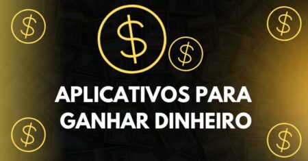 Aplicativos para Ganhar Dinheiro: 10 Apps que Pagam no PIX