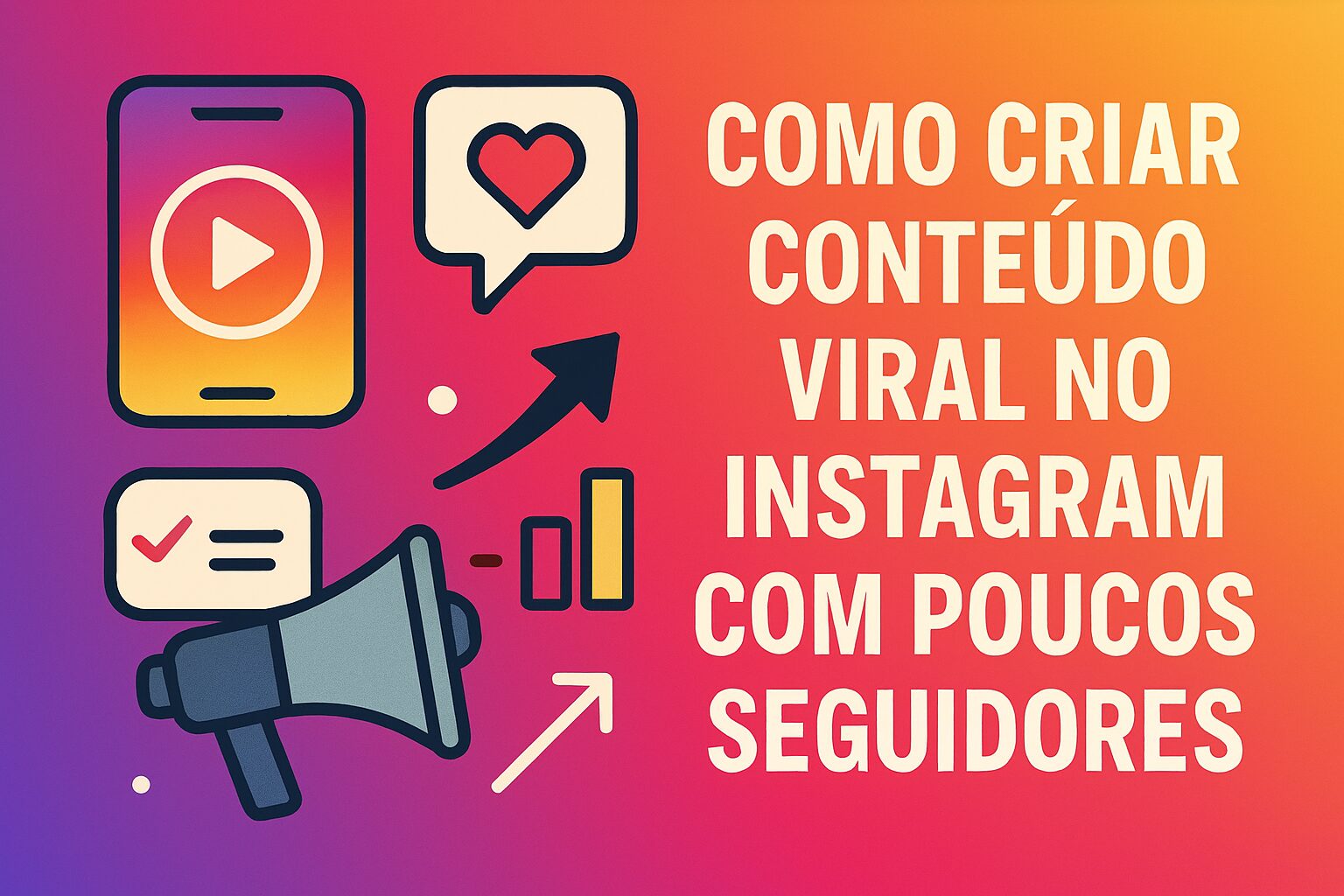 Como criar conteúdo viral no Instagram com poucos seguidores