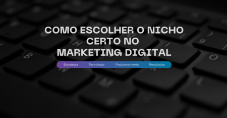 Como escolher o nicho certo para começar no marketing digital