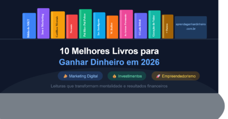 10 Melhores Livros de Marketing Digital, Investimentos e Empreendedorismo para Ganhar Dinheiro em 2026
